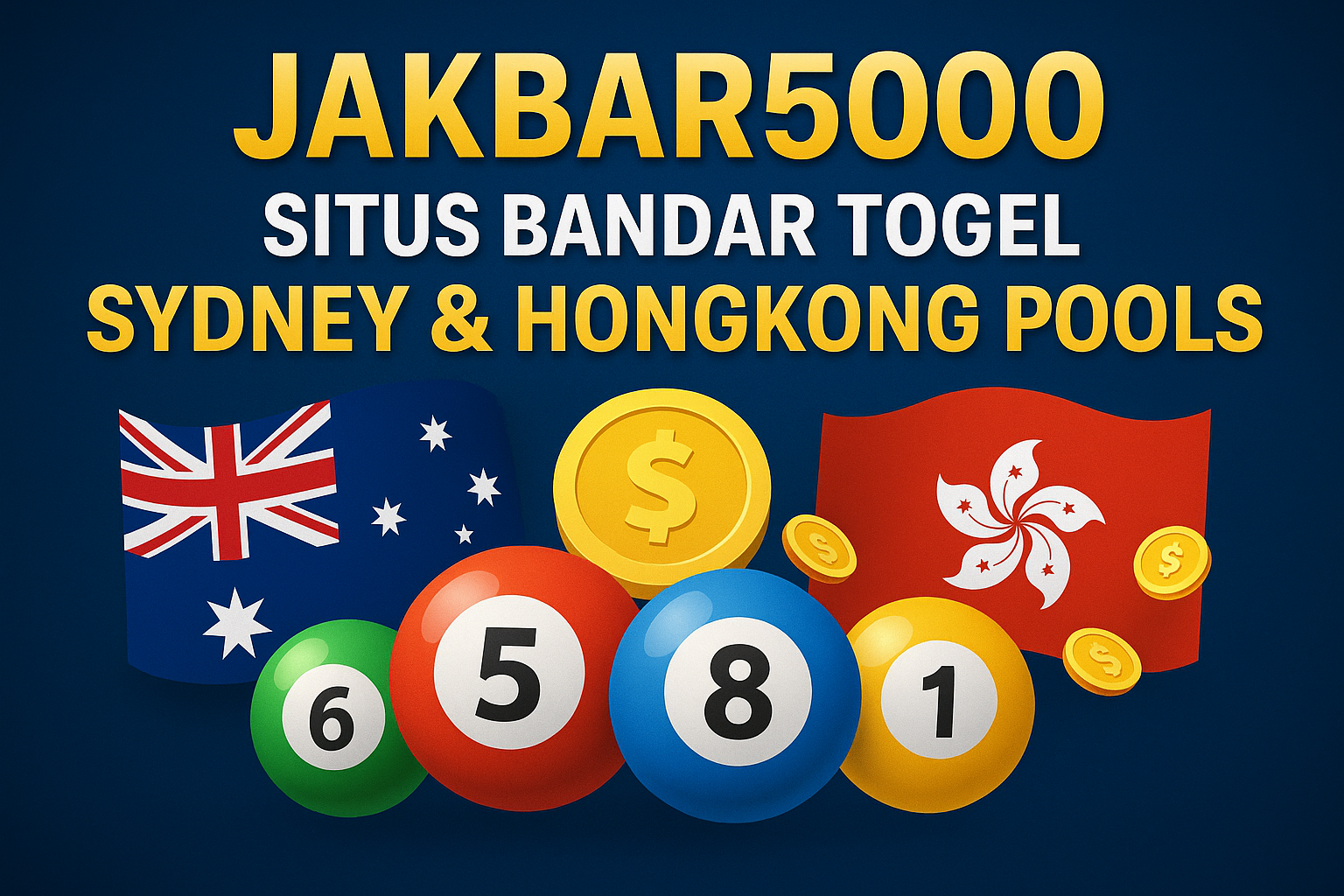 JAKBAR5000 SITUS BANDAR TOGEL SYDNEY & HONGKONG POOLS